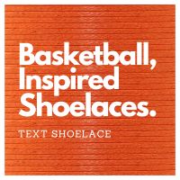 Basketball Inspired Laces